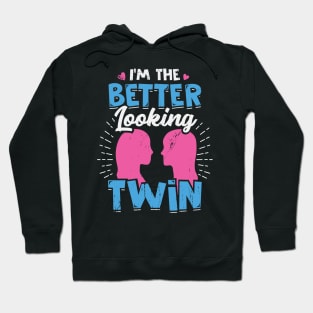 I'm The Better Looking Twin Hoodie